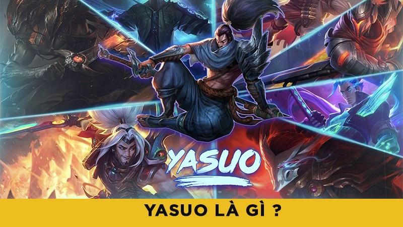 Yasuo là gì? Tìm hiểu vị tướng “Quốc dân” trong Liên Minh Huyền Thoại