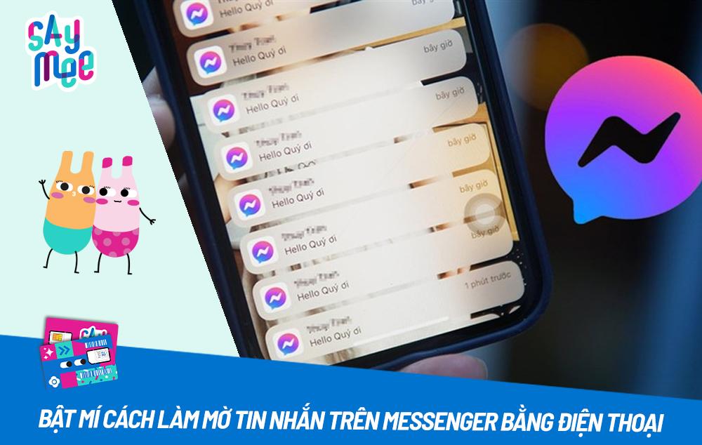 Bật mí cách làm mờ tin nhắn trên Messenger bằng điện thoại cực thú vị