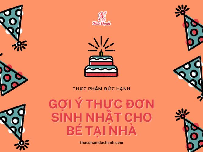 Gợi ý thực đơn sinh nhật cho bé tại nhà