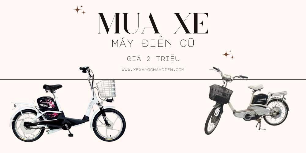 Mua xe đạp điện cũ giá 2 triệu nên mua ở đâu?