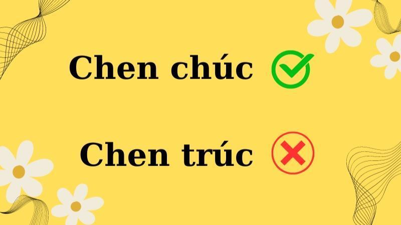 Chen chúc hay chen trúc là đúng chính tả?
