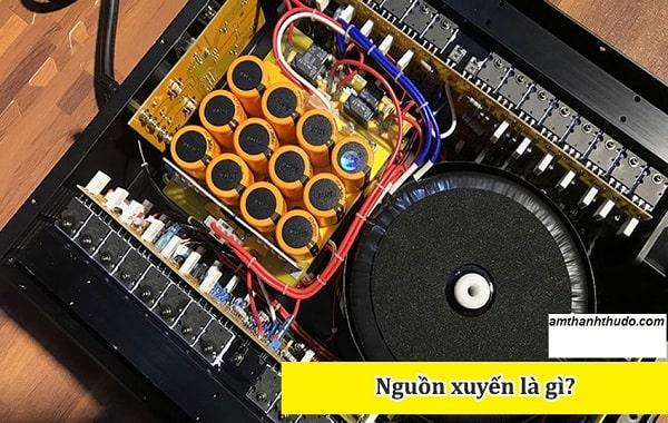 Nguồn xuyến là gì? Ưu, nhược điểm của biến áp xuyến