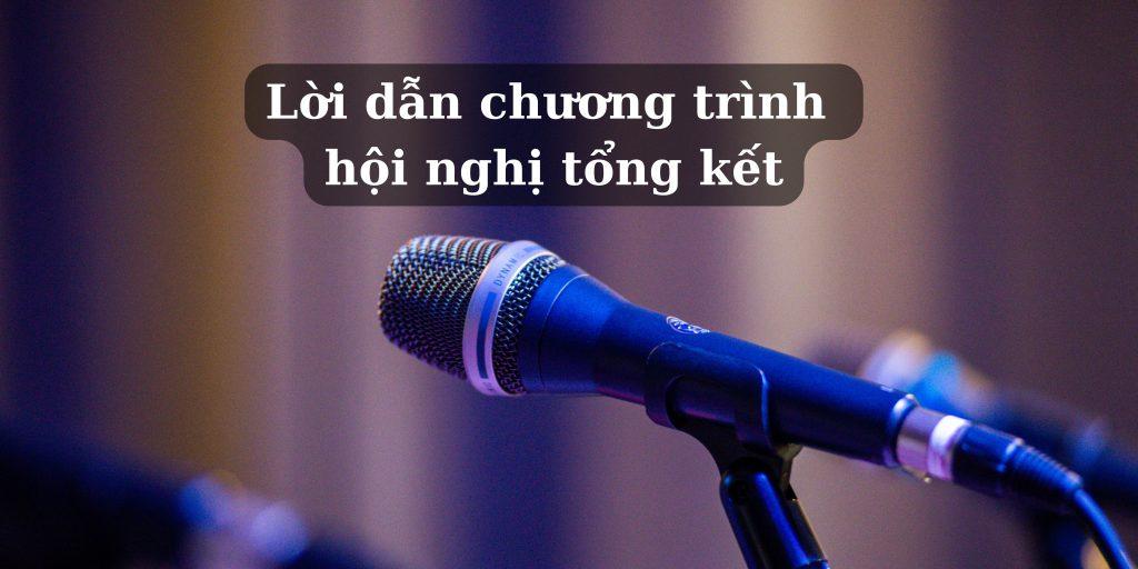 Mẫu lời dẫn chương trình hội nghị tổng kết cuối năm chuyên nghiệp