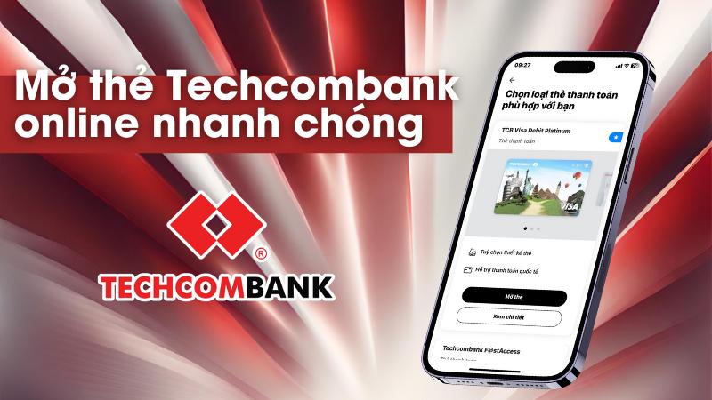 Cách làm thẻ Techcombank online tại nhà dễ dàng trong 3 phút