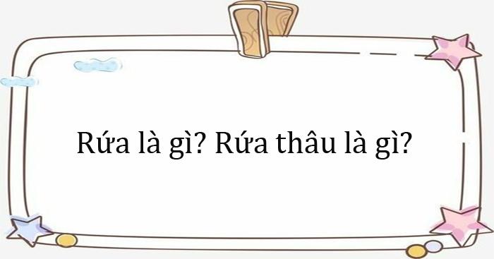 Rứa là gì? Rứa thâu là gì?