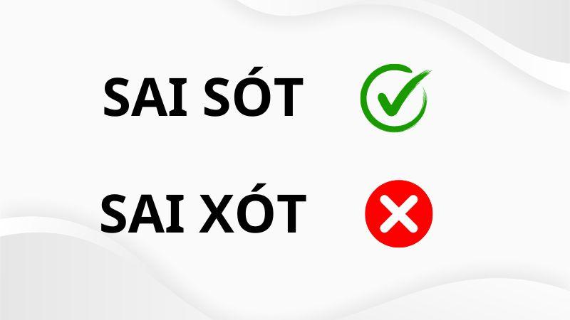 Sai xót hay sai sót đúng chính tả?