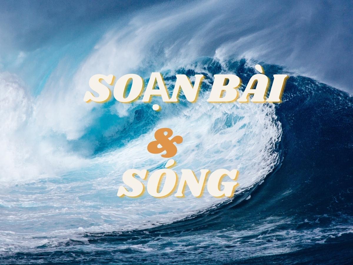 Soạn bài Sóng của Xuân Quỳnh | Ngữ văn 12