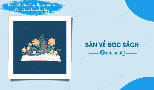 Bàn về đọc sách - tác giả, thể loại, nội dung, bố cục, tóm tắt, dàn ý