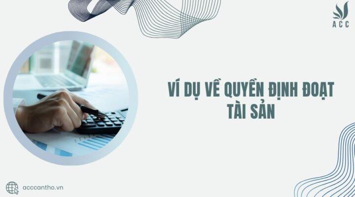 Ví dụ về quyền định đoạt tài sản