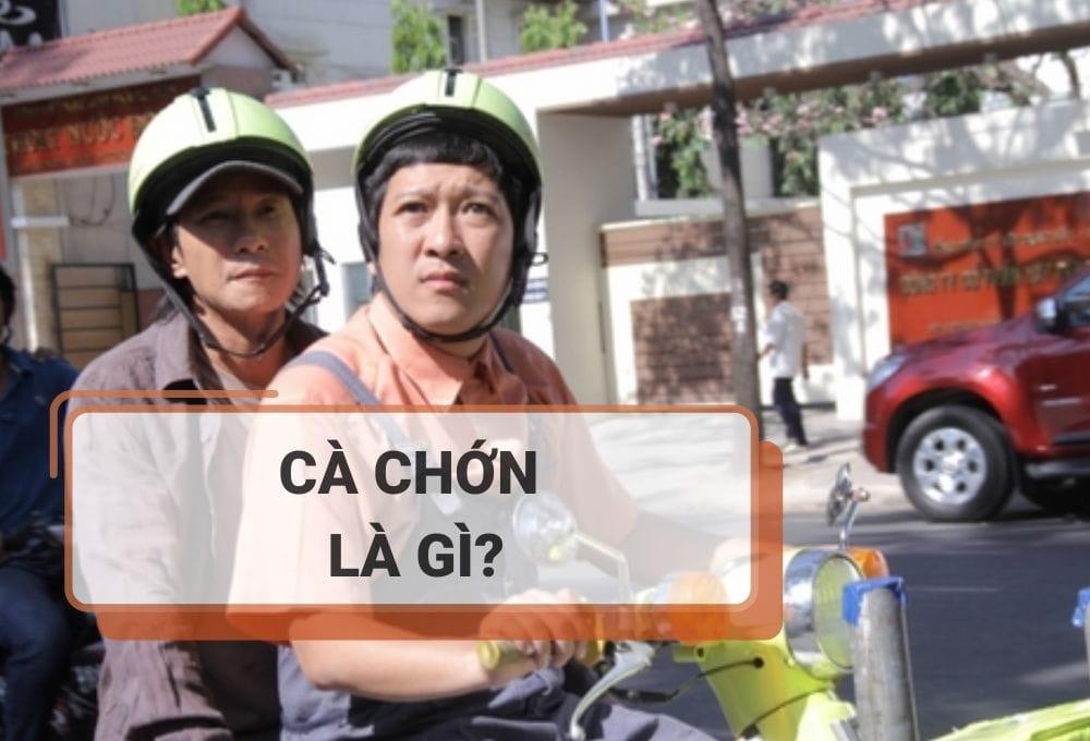 Cà chớn là gì? Cà chớn có nguồn gốc từ đâu và viết sao cho đúng