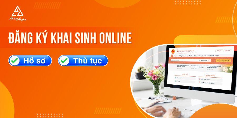 Cách đăng ký khai sinh online tại Cổng dịch vụ công quốc gia