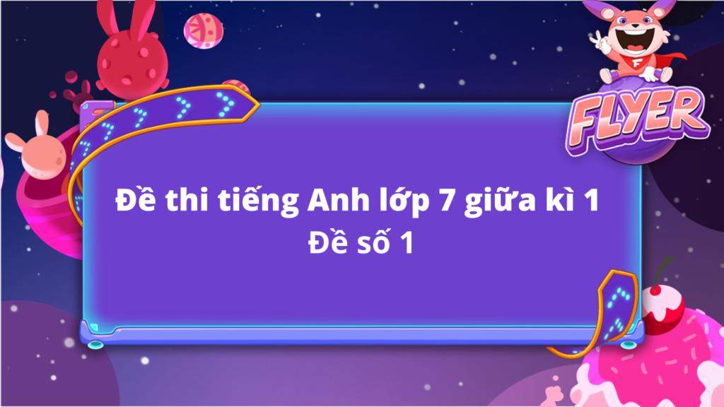 Tổng hợp đề thi tiếng Anh lớp 7 mới nhất theo chương trình Global Success (có đáp án)