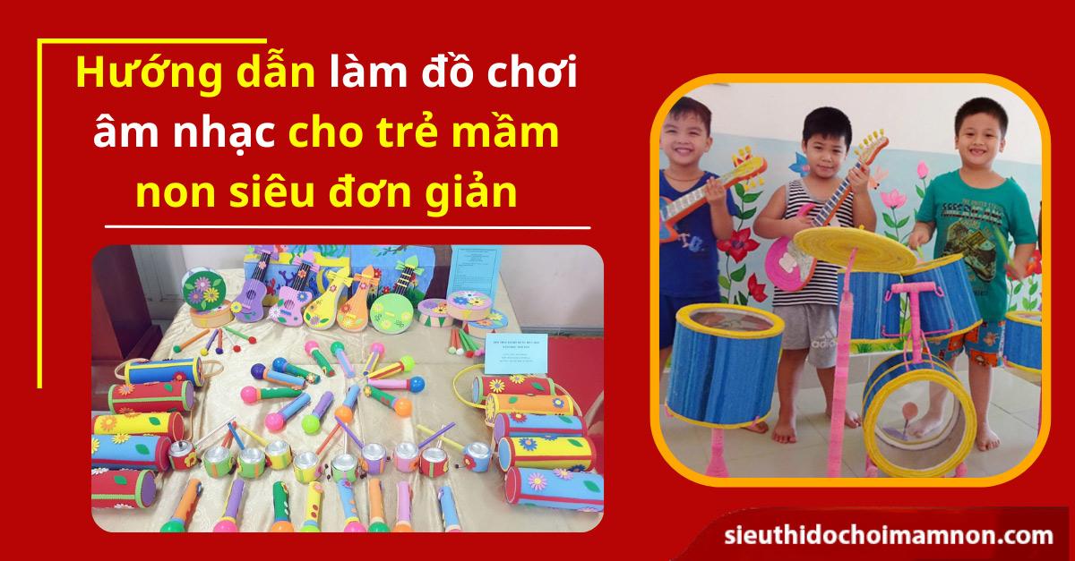 5 ý tưởng làm đồ chơi góc âm nhạc cho trẻ mầm non đơn giản