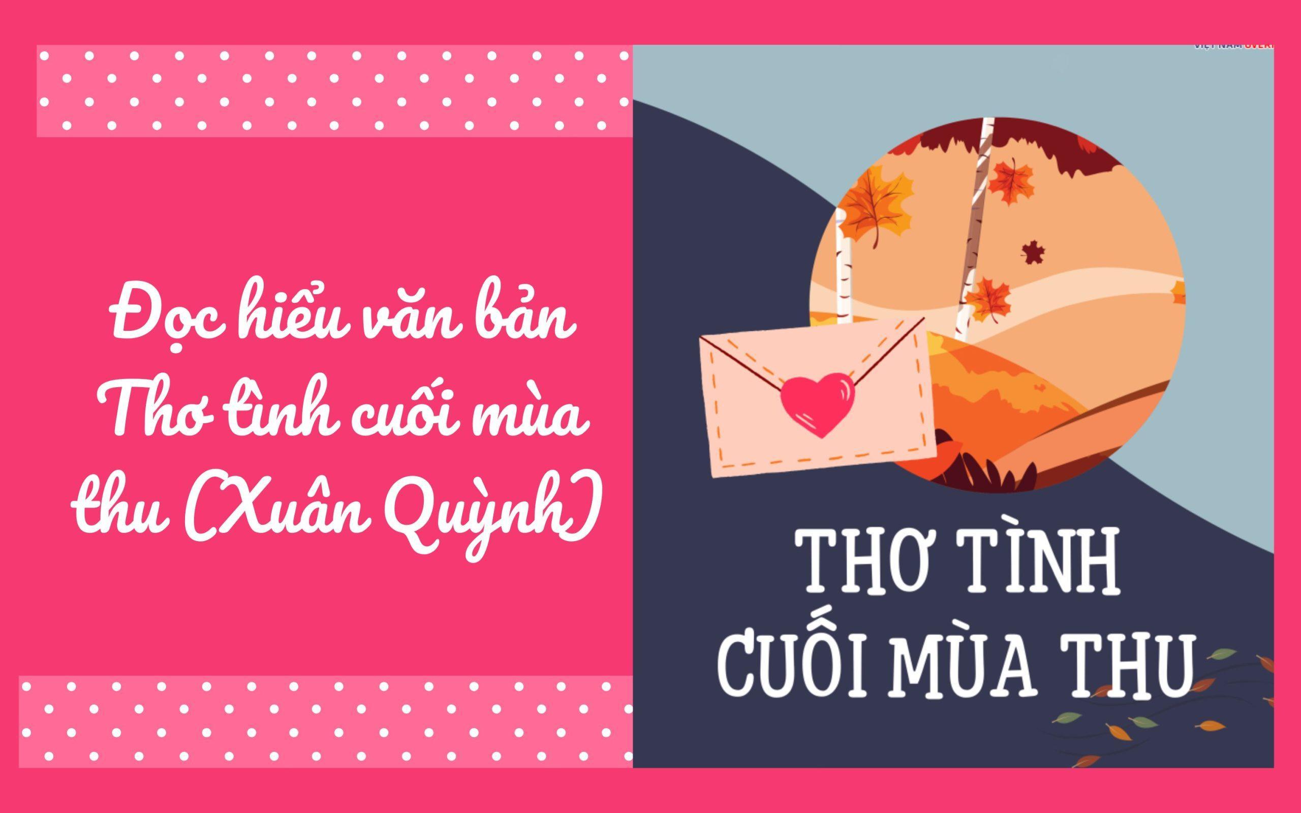 Giải đề Đọc hiểu Thơ tình cuối mùa thu (Xuân Quỳnh)