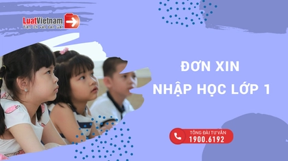 Mẫu đơn xin nhập học lớp 1 đúng tuyến, trái tuyến