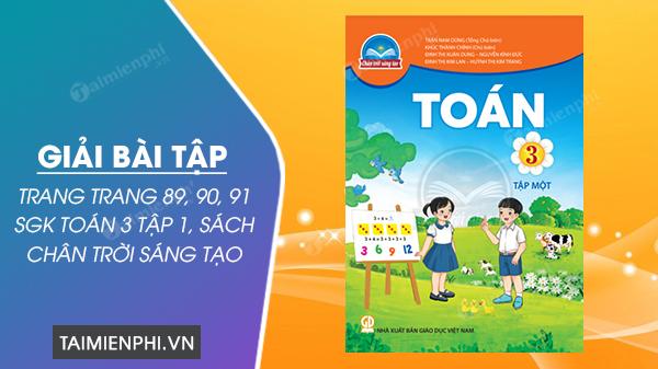Giải bài tập trang 89, 90, 91 SGK Toán 3 Tập 1, sách Chân trời sáng tạo