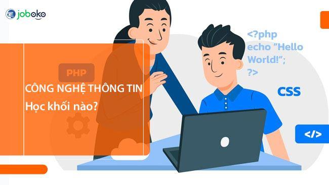 Ngành công nghệ thông tin học khối nào? - Lưu ý khi chọn khối học và thi - ĐHCN-ĐHQGHN
