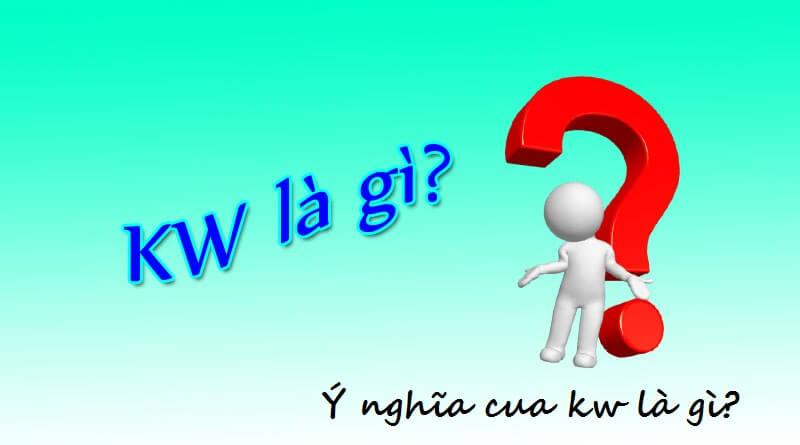 KW là gì? Phân biệt giữa kW và kWh