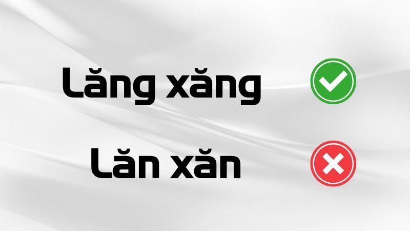 Lăng xăng hay lăn xăn là đúng chính tả?