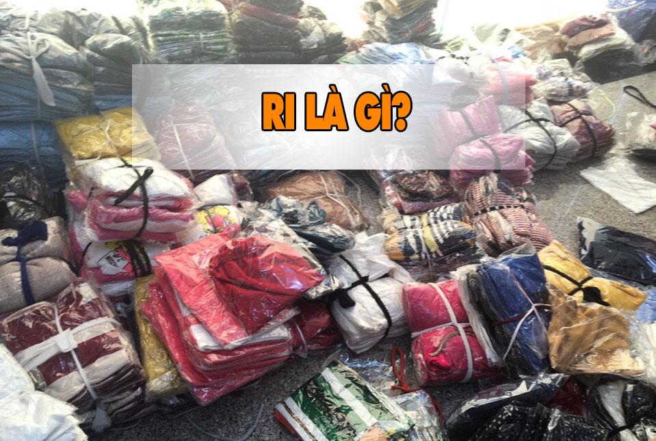 Ri là gì? Tại sao nên mua theo ri? Nhập đồ Trung Quốc cần biết