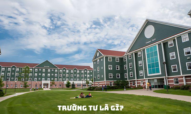 Trường tư là gì? Tất tần tật thông tin về trường tư