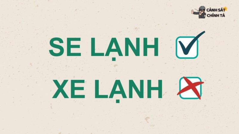 Phân Biệt **Se Lạnh Hay Xe Lạnh** Chuẩn Xác