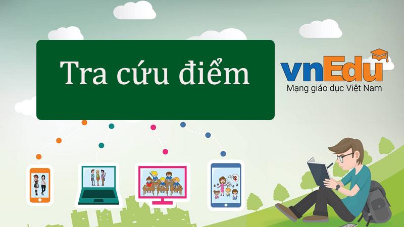 Hướng dẫn tra cứu điểm, kết quả học tập vnEdu.vn trên điện thoại, máy tính