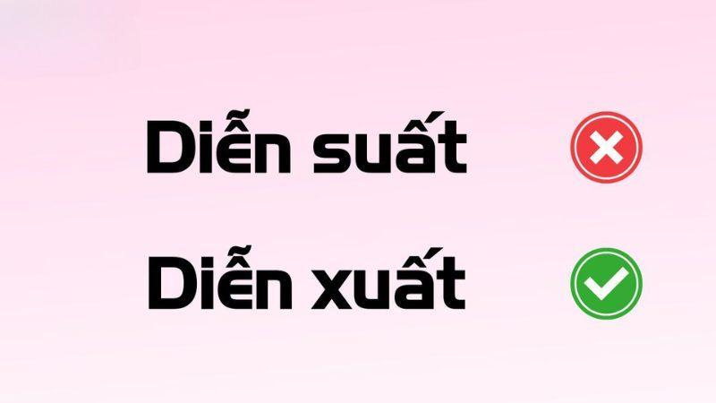 Diễn suất hay diễn xuất là đúng chính tả?