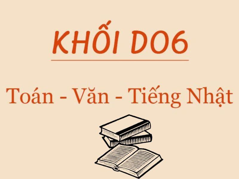 Khối D06 gồm những môn nào? Các trường tuyển sinh hàng đầu