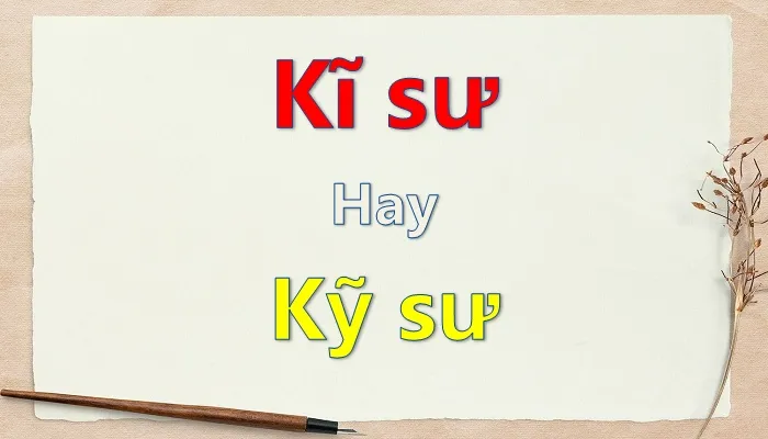 Kỹ Sư Hay Kĩ Sư? Giải Mã Từ Nào Mới Đúng Chính Tả Trong Tiếng Việt