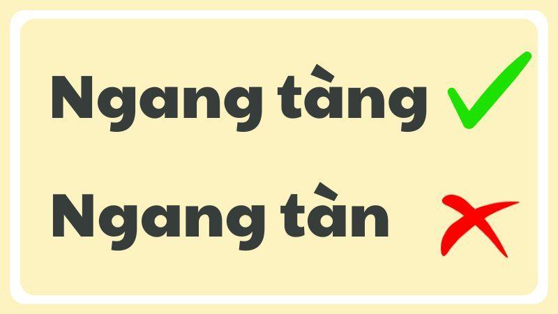 Ngang tàng hay ngang tàn là đúng chính tả?