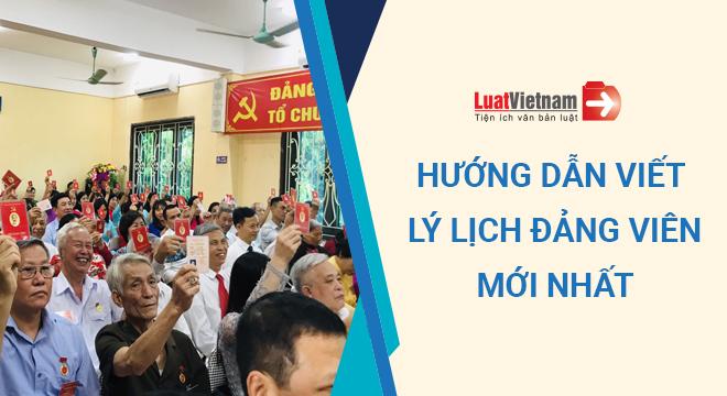 Hướng dẫn viết lý lịch Đảng viên mới nhất