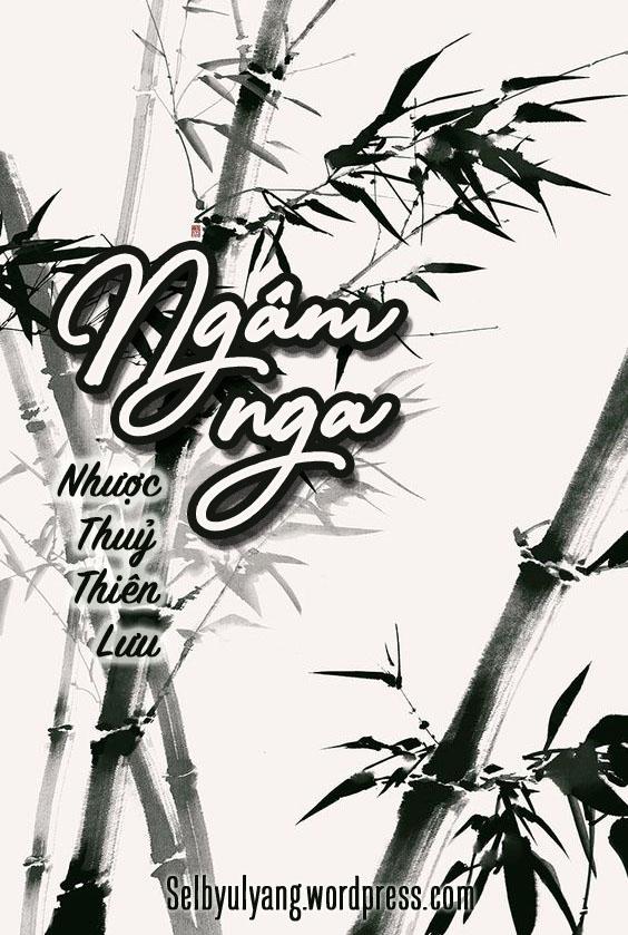 [REVIEW] Ngâm nga (Bán ngâm)-Nhược Thuỷ Thiên Lưu