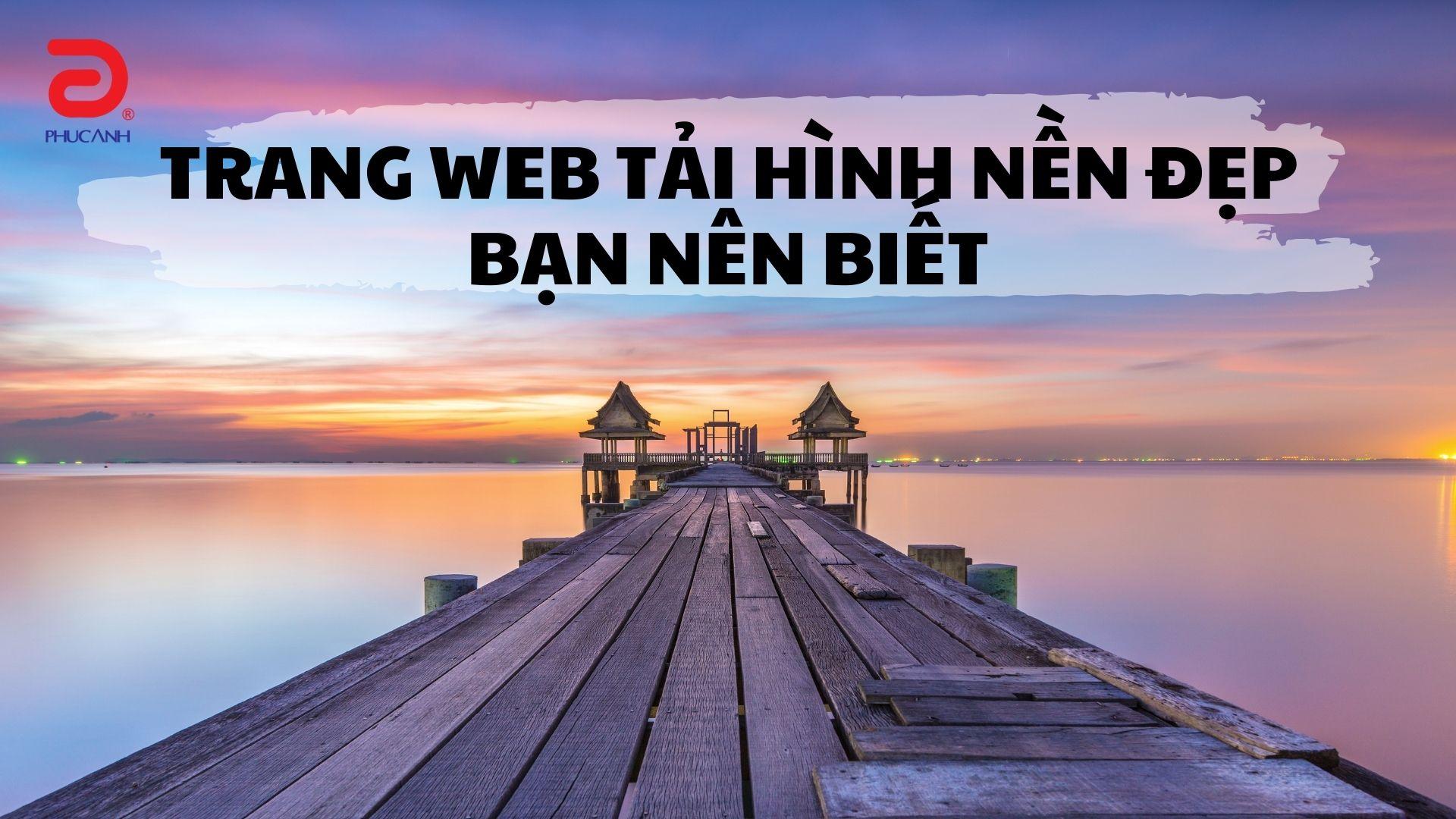 TOP 10+ trang web tải hình nền đẹp dành cho bạn